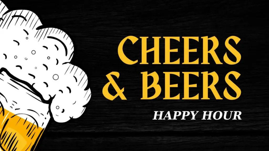 Foamy beer glass beside "CHEERS & BEERS" in yellow and "HAPPY HOUR" in white on a black background.